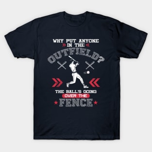 The Ball's Going Over the Fence T-Shirt